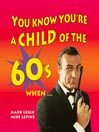 You Know You're a Child of the 60's When... (MP3)